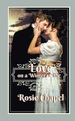 Rosie Chapel - Love on a Winter's tide, Häftad