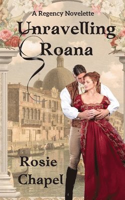 Rosie Chapel - Unravelling Roana, Häftad