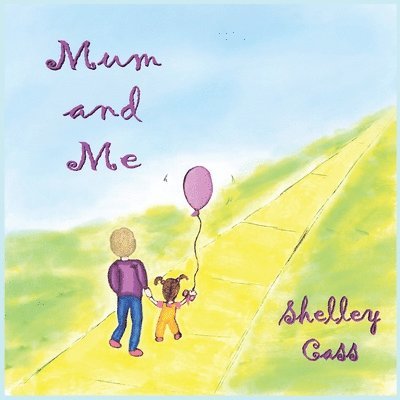 Shelley Cass - Mum and Me, Häftad