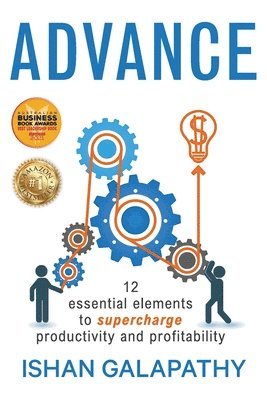 bokomslag Advance: 12 Essential Elements to Supercharge Productivity and Profitability