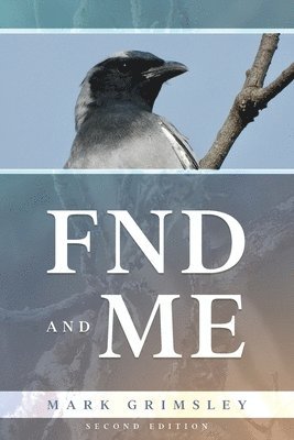 Mark Grimsley - FND and ME, Häftad