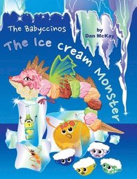 bokomslag Babyccinos The Ice Cream Monster