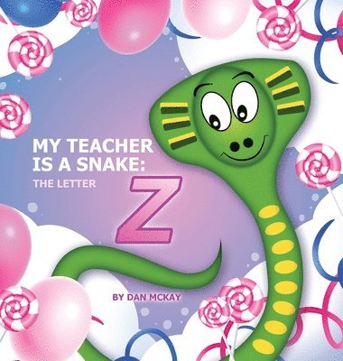 bokomslag My Teacher is a Snake the Letter Z