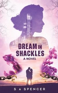 bokomslag Dream In Shackles
