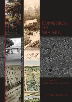 Bill Fleming - Edinburgh to Mia Mia, Häftad