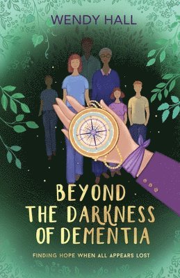 bokomslag Beyond the darkness of dementia