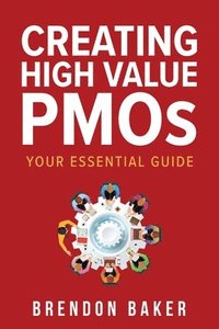 bokomslag Creating High Value PMOs