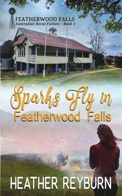 bokomslag Sparks Fly in Featherwood Falls