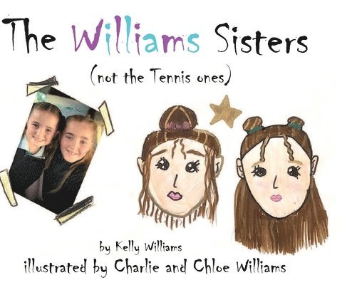 Kelly Williams - Williams Sisters (not the Tennis ones), Inbunden