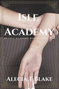 bokomslag Isle Academy: An Isle Academy Novel, Book One