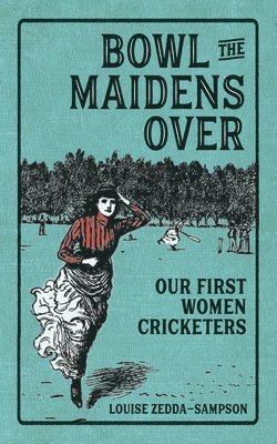 Bowl the Maidens Over 1