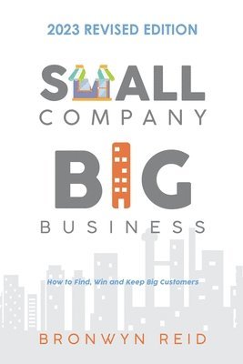 bokomslag Small Company Big Business - 2023 Revised Edition