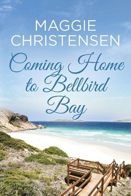 Coming Home to Bellbird Bay 1