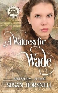 bokomslag A Waitress for Wade