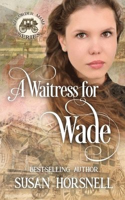 bokomslag Waitress for Wade