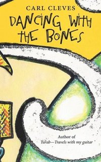 bokomslag Dancing with the bones