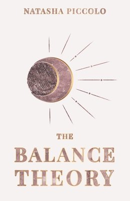 Natasha Piccolo - Balance Theory, Häftad. Tillgänglighet: Lägg i varukorg