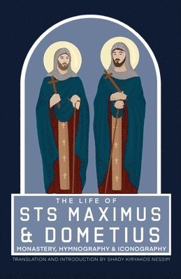 bokomslag The Life of Sts Maximus and Dometius