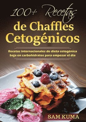 100+ Recetas de Chaffles Cetogénicos