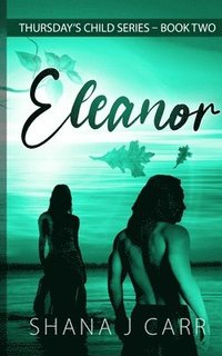 bokomslag Thursday's Child Series - Eleanor - Book Two