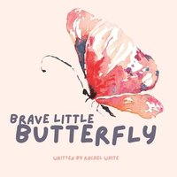 bokomslag Brave Little Butterfly