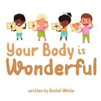 bokomslag Your Body is Wonderful
