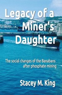 bokomslag Legacy of a Miner's Daughter