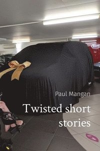 bokomslag Twisted short stories