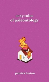 bokomslag Sexy Tales of Paleontology