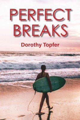 Dorothy Topfer - Perfect Breaks, Häftad