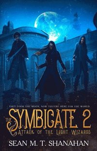 bokomslag The Symbicate 2 - Attack Of The Light Wizards