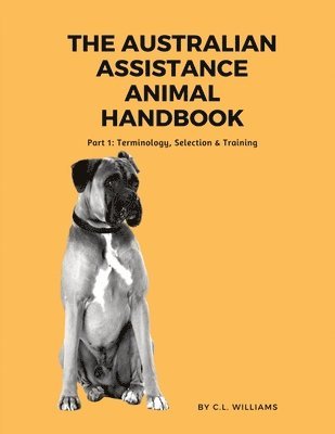 bokomslag The Australian Assistance Animal Handbook