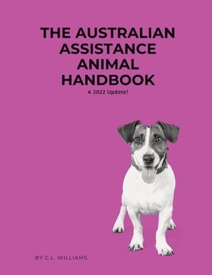 bokomslag The Australian Assistance Animal Handbook