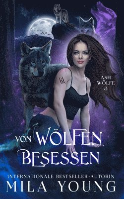 Von Wölfen Besessen