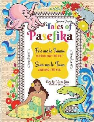 bokomslag Tales of Pasefika - Octopus and the Rat, Sina and the Eel