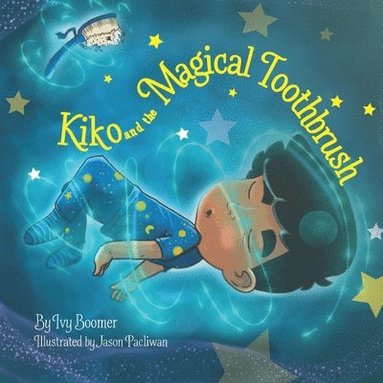 Ivy Boomer - Kiko and the Magical Toothbrush, Häftad