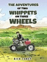 Rick Carey - The Adventures of Two Whippets on Three Wheels, Inbunden