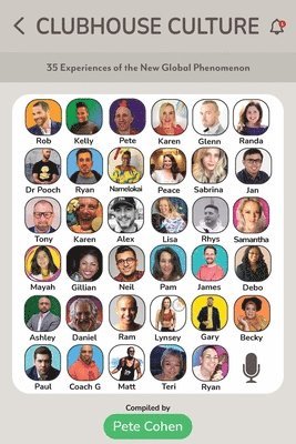 Clubhouse Culture: 35 Experiences of the New Global Phenomenon, Häftad