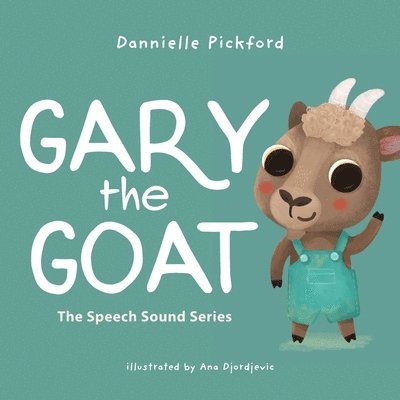 Dannielle Pickford - Gary the Goat, Häftad