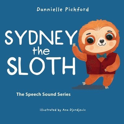 Dannielle Pickford - Sydney the Sloth, Häftad