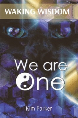 Kim Parker - WAKING WISDOM We Are One, Häftad