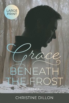 Grace Beneath the Frost 1