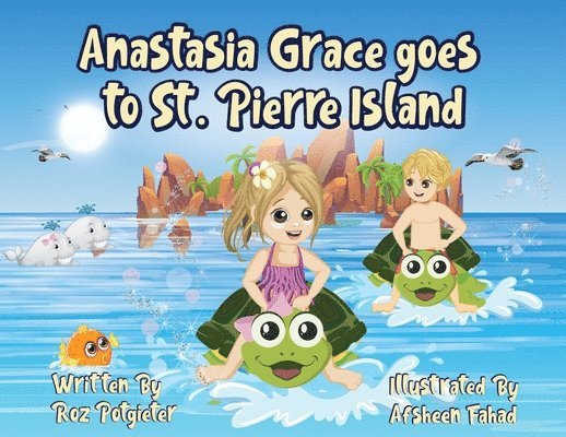 Anastasia Grace goes to St. Pierre Island 1