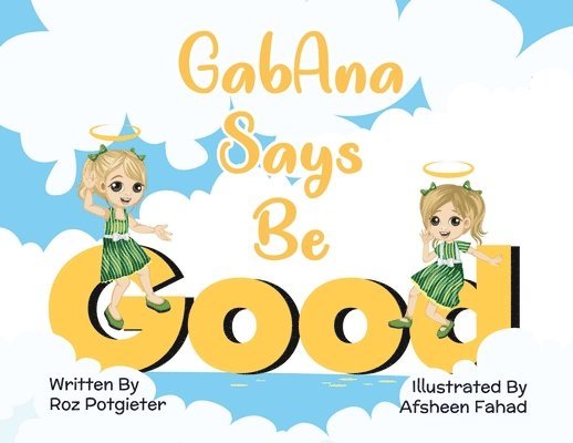 GabAna Says Be Good 1