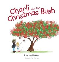 bokomslag Charli and the Christmas Bush