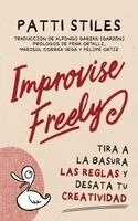 Patti Stiles - Improvise Freely, Häftad