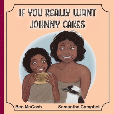 Ben McCosh - If You Really Want Johnny Cakes, Häftad