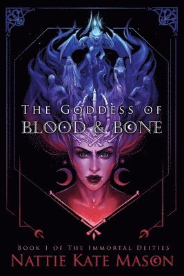 The Goddess of Blood and Bone 1