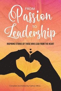 bokomslag From Passion to Leadership