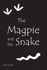 bokomslag Magpie and the Snake